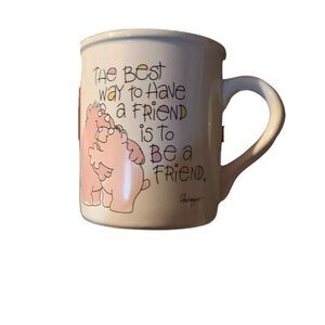 Message Mugs The Best Way to Have a Friend…